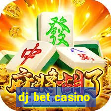 dj bet casino